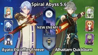 NEW !! C0 Ayato Freeze & C0 Alhaitam Quickburn - Spiral Abyss 5.6 Floor 12 Genshin Impact