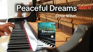 Peaceful Dreams - moderne und emotionale Klaviermusik. Elmar Mihm
