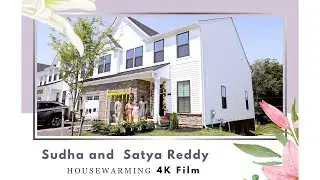 Sudha and Satya Reddy Housewarming  4k Film | Shoot by DN MEDIA LLC