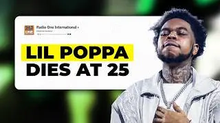 Lil Poppa&rsquo;s Tragic Death at 25 Leaves Hip-Hop in Shock