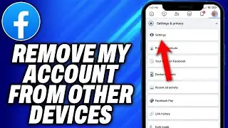 How To Remove my Facebook Account from Other Devices (2025) - Easy Fix