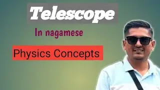 Telescope!!#education #nagamese#nagamese news#Physics concepts #nagaland #science #education #short 