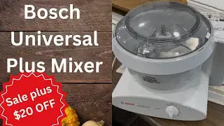 Quick Review of Bosch Universal Plus Mixer