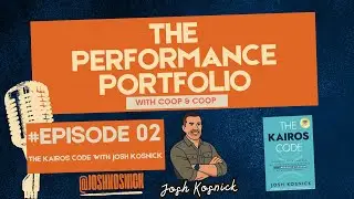 The Kairos Code with Special Guest Josh Kosnick - Ep 02