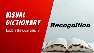 Recognition Meaning | Recognition Definition |  Recognition Pronunciation | Visual Dictionary