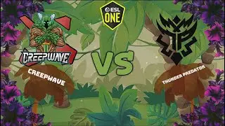 THUNDER PREDATOR X CREEPWAVE - ESL ONE FALL - BOOTCAMP - FASE DE GRUPOS - JOGO 2