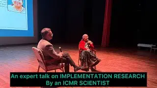 Dr. Ashoo Grover (ScientistG and Head, ICMR hdq. New Delhi) talks on Implementation Research 