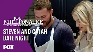 Steven And Calah Make Dinner | Season 1 Ep. 10 | JOE MILLIONAIRE: FOR RICHER OR POORER