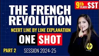 Class 9th SST The French Revolution with Detail Explanation with Reema Maam