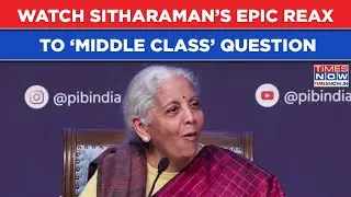 Watch Sitharaman’s Epic Reaction To ‘Middle Class’ Question| FM's Viral Moment On Cam| Budget 2026