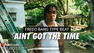 Fredo Bang Type Beat 2025 | Hard Aggressive Type Beat | Free Download | Aint Got The Time