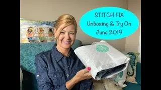 Stitch Fix - June 2019:  Unboxing & Try On...Had to get a new stylist!!🤷&zwj;♀️