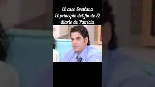 El caso Svetlana. El principio del fin de El diario de Patricia