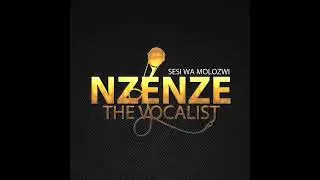 Nzenze The vocalist ft Poster Loyd ( Koko ka Masa )