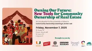 Owning Our Future: New Tools for Community Ownership of Real Estate