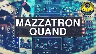 Mazzatron QUAND - How I use it (Automagic Sequencing!)