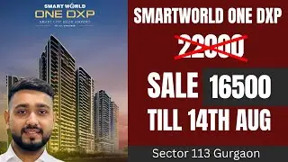 Smartworld One DXP | First Address on Dwarka Expressway | Flash Sale 16,500 Per Sq Ft Till 14th Aug