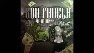 SOU FAVELA - MC Kevin (DJ Nene)