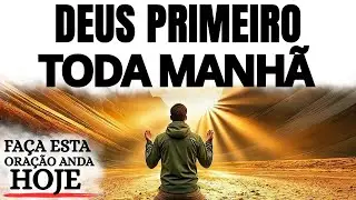 COMECE O DIA COM DEUS | UMA ORAÇÃO PARA CONFIAR E NÃO DESISTIR