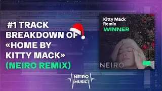 Track breakdown Kitty Mack - Home /  NEIRO Remix ( WINNER )