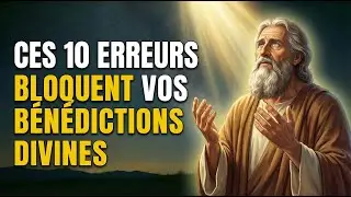 Débloquez Votre Vie : Les 10 Pièges Qui Retardent les Bénédictions