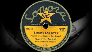 Buttons And Bows - S&aring;ng: Sven Arefeldt, Sven Arefeldts Orkester (1949)