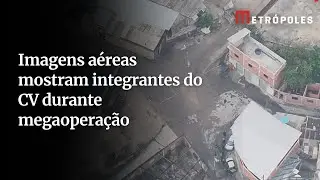Veja imagens a&eacute;reas dos membros do CV durante megaopera&ccedil;&atilde;o policial no Rio