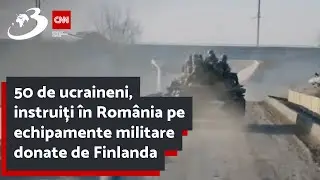 50 de ucraineni, instruiți &icirc;n Rom&acirc;nia pe echipamente militare donate de Finlanda