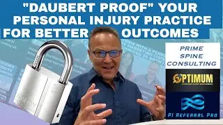How to Daubert-Proof Your Personal Injury Practice: The Daubert Standard Explained for Chiropractors