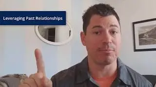 Leveraging Past Relationships Sneak Peek