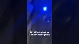2023 Elantra Factory Ambient Floor Lighting
