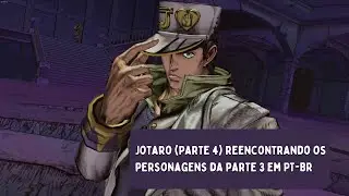 Jotaro Kujo (Parte 4) reencontrando os personagens da parte 3 no JoJo's All-Star Battle R em PT-BR