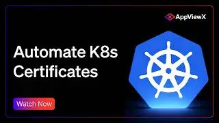 AppViewX KUBE+ for fast, agile, and automated certificate lifecycle management across Kubernetes