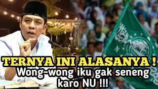 TERNYATA INI ALASANYA‼️ ORANG-ORANG GAK SENENG SAMA NU #guskautsar #terasgubuk #nahdlatululama 