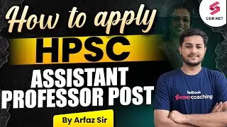 HPSC Assistant Professor Form Kaise Bhare | How to Apply for HPSC Assistant Professor? | Arfaz Sir