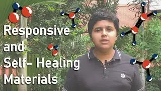 Responsive and Self-healing Materials | Breakthrough Junior Challenge 2020