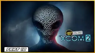 ADVENT Forge Facility | Part 18 | JoeR247 Plays - XCOM 2