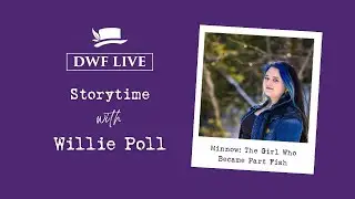 DWF LIVE: World Water Day -  Storytime with Willie Poll