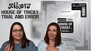 xikers(싸이커스) HOUSE OF TRICKY : Trial And Error Album Reaction