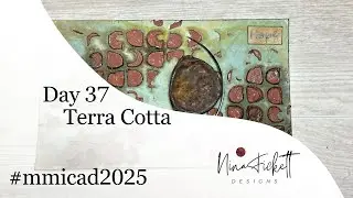 Mixed Media ICAD | Day 37 Terra Cotta| #mmicad2025