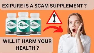 EXIPURE is a Scam ? | Beaware of Exipure