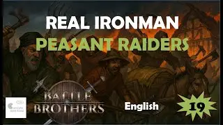 Battle Brothers LP Real Ironman Peasant Raiders Episode 19 English