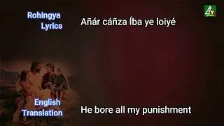 Maaye Zendilla Gori Soo&ntilde;le | Rohingya Christian Song