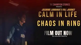 Jasmine Lamboria&rsquo;s Full Journey | Calm in Life, Chaos in Ring | Film Out Now | The Champion Stories