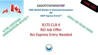 Saskatchewan PNP | SINP | SINP In-Demand Occupation OR Express Entry? |  | How To Apply for SINP