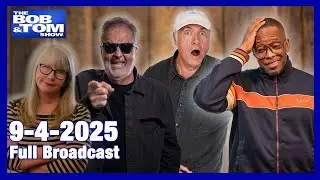 The Bob & Tom Show, September 4, 2025