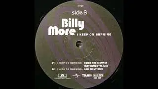 Billy More - I Keep On Burning (Denis The Menace Instrumental Mix)