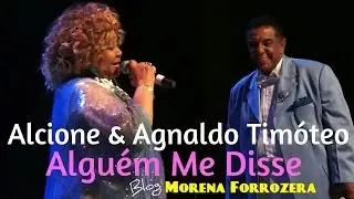 Alcione e Agnaldo Timóteo - Alguém Me Disse