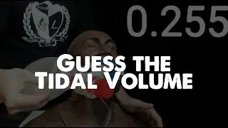 Guess the Tidal Volume!