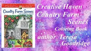 Review on coloring book Creative Haven Country Farm Scenes author Teresa Goodridge